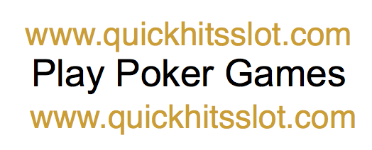 Play Poker Games www.quickhitsslot.com