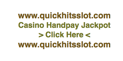 Casino Handpay Jackpot www.quickhitsslot.com