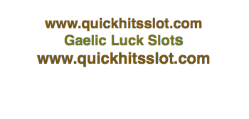 Gaelic Luck Slots www.quickhitsslot.com