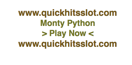 Monty Python Slots Play Now www.quickhitsslot.com