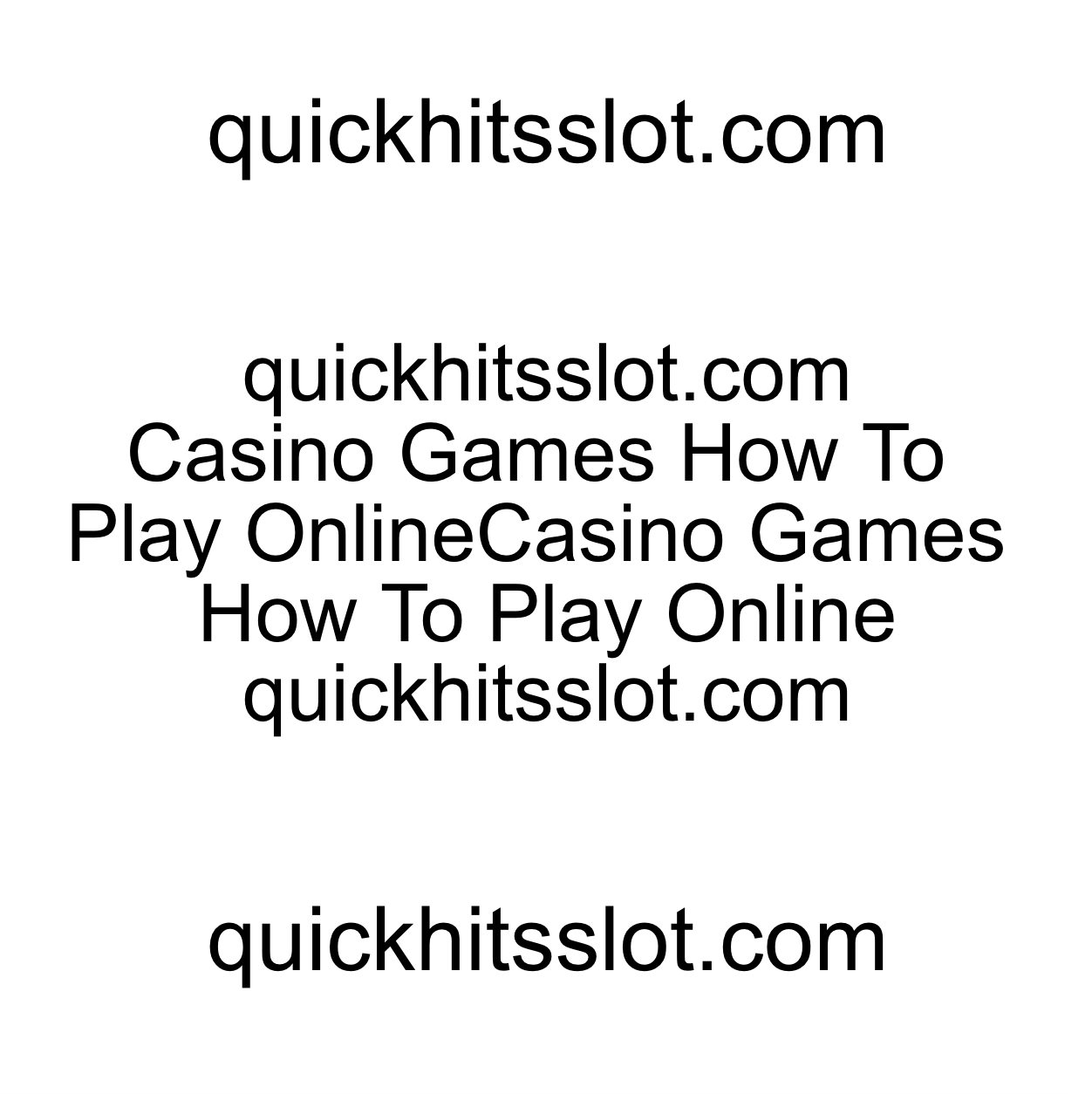 Casino Games How To Play Online quickhitsslot.comCasino Games How To Play Online quickhitsslot.com