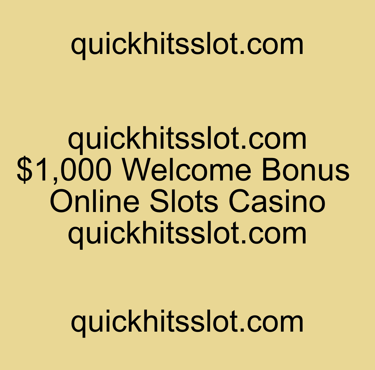 $1,000 Welcome Bonus Online Slots Casino quickhitsslot.com
