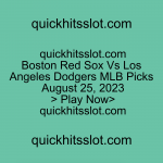 Boston Red Sox Vs Los Angeles Dodgers MLB Picks August 25, 2023 PLay Now quickhitsslot.com