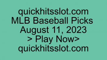 MLB Baseball Picks August 11, 2023 Play Now quickhitsslot.com