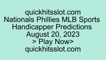Nationals Phillies MLB Sports Handicapper Predictions August 20, 2023 Play Now quickhitsslot.com