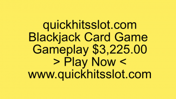 Blackjack Card Game Gameplay $3,225.00. Play Now. quickhitsslot.com