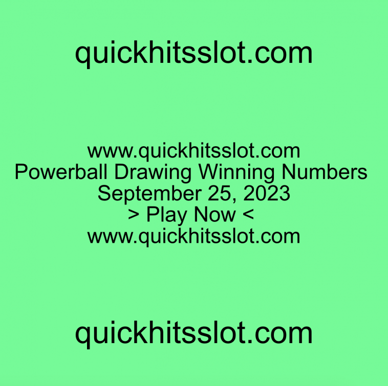 Powerball Drawing Winning Numbers September 25, 2023. Play Now. quickhitsslot.com
