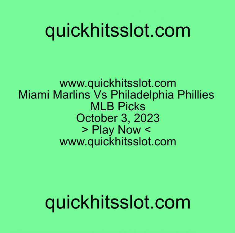 Miami Marlins Vs Philadelphia Phillies October 3. Play Now. quickhitsslot.com