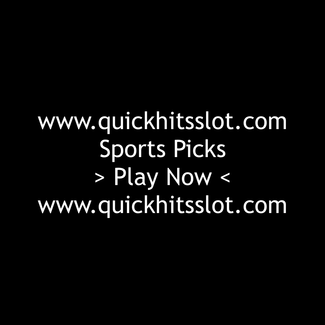 Sports Picks. Play Now. www.quickhitsslot.com
